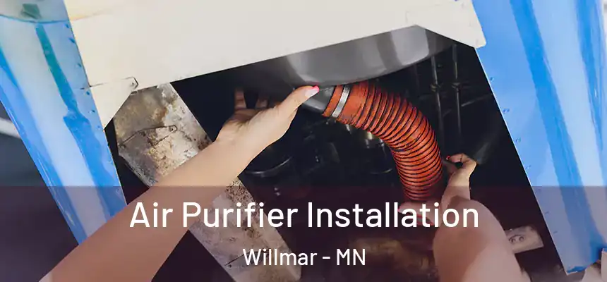  Air Purifier Installation Willmar - MN
