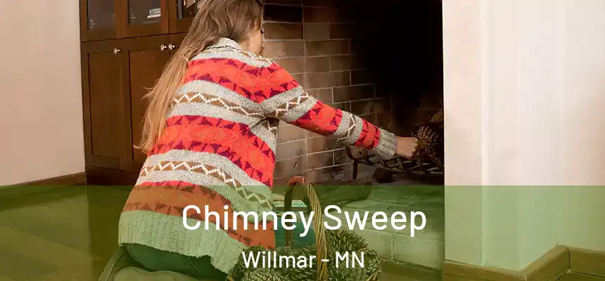  Chimney Sweep Willmar - MN