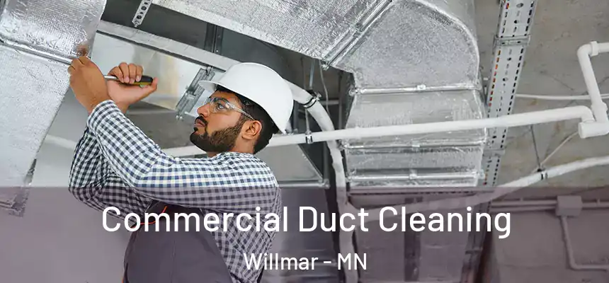  Commercial Duct Cleaning Willmar - MN